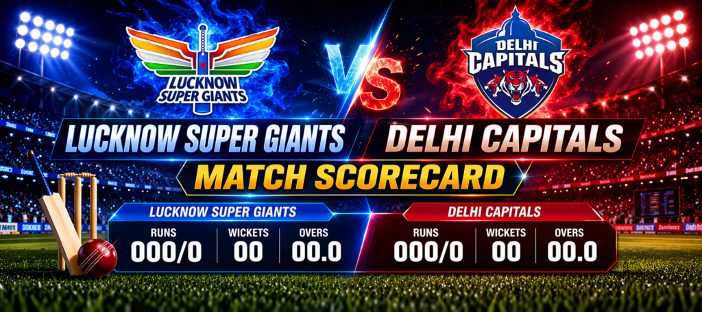 Lucknow Super Giants vs Delhi Capitals match scorecard